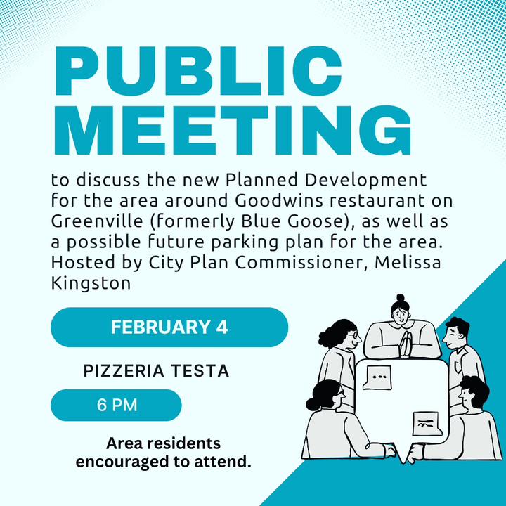 Notice of Public Meeting about Goodwin's Planned Development - Feb 4th @ 6pm Pizzeria Testa